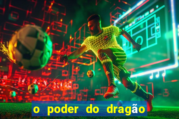 o poder do dragão by diogo barros